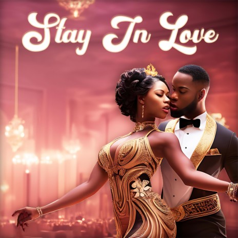 Stay In Love | Boomplay Music