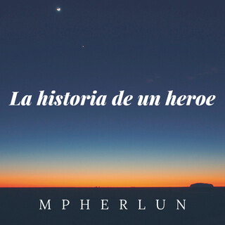 La historia de un héroe