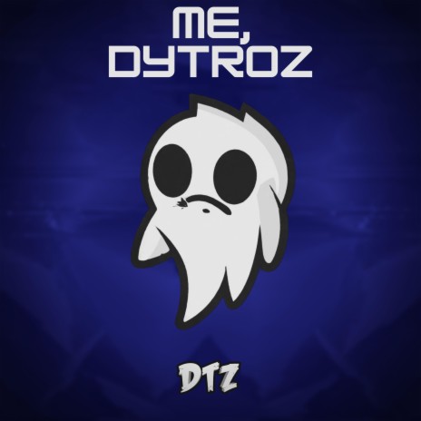 Me, Dytroz | Boomplay Music