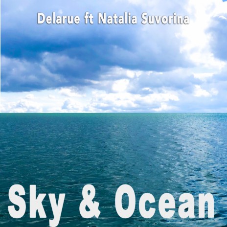 Sky & Ocean ft. Natalia Suvorina | Boomplay Music