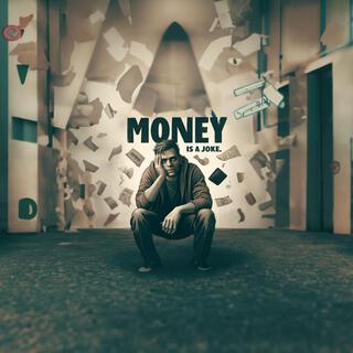 Money is a joke lyrics | Boomplay Music