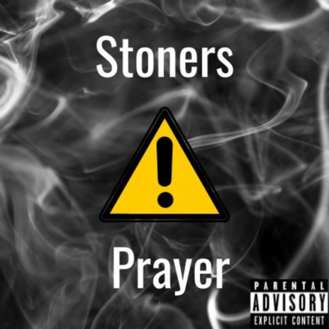 Stoner's Prayer