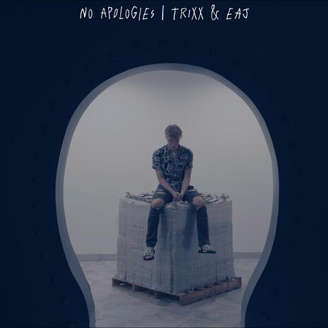 No Apologies ft. EAJ | Boomplay Music