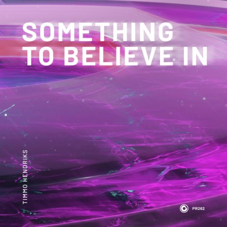 Something To Believe In | Boomplay Music