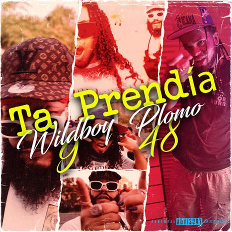 ta prendia ft. wildboy 9 & plomo48 | Boomplay Music