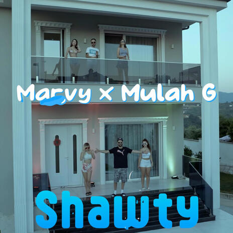 Shawty ft. Mulah G | Boomplay Music