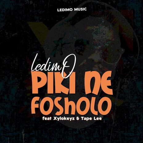 Piki ne fosholo ft. Xylokeyz & Tape Lee | Boomplay Music