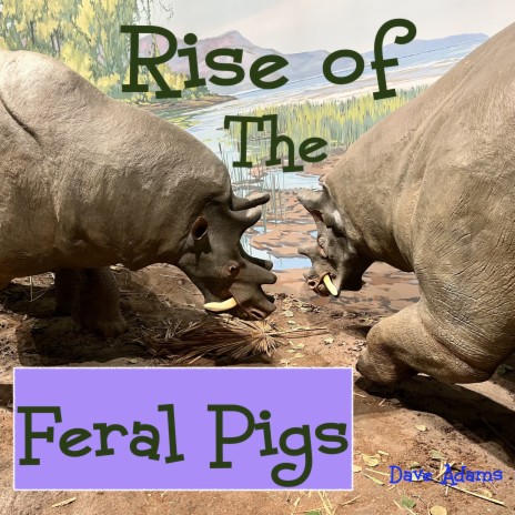 Rise Of The Feral Pigs | Boomplay Music