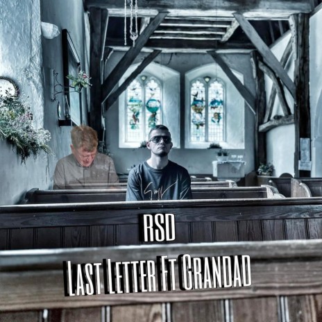 Last Letter ft. Grandad | Boomplay Music