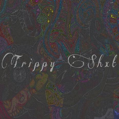 Trippy Shxt ft. Da$ani Dripp | Boomplay Music