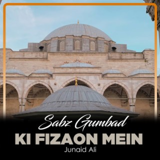 Sabz Gumbad Ki Fizaon Mein