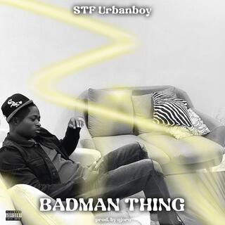 Badman Thing