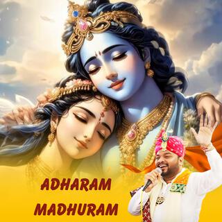 Adharam Madhuram