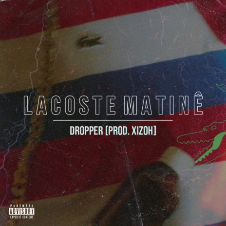 Lacoste Matinê ft. Xizoh | Boomplay Music