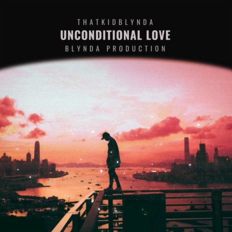 Unconditional Love | Boomplay Music