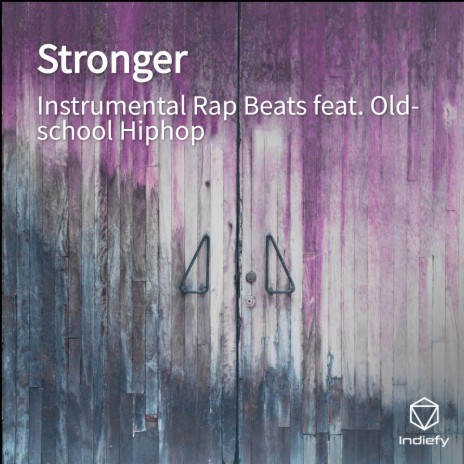 Stronger ft. Old-school Hiphop | Boomplay Music