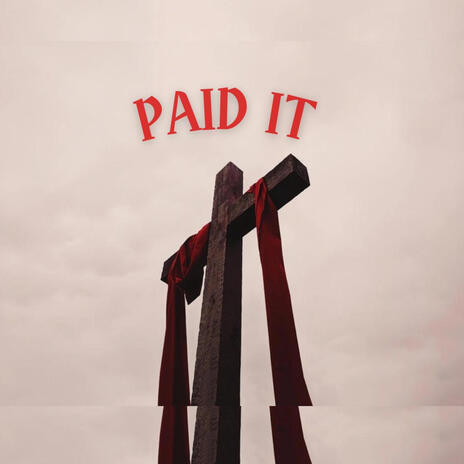 PAID IT | Boomplay Music