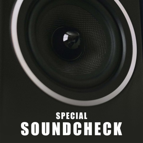 Special Soundcheck | Bass Test | Boomplay Music