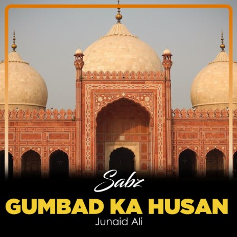 Sabz Gumbad Ka Husan | Boomplay Music