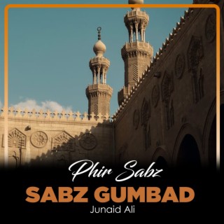 Phir Sabz Sabz Gumbad