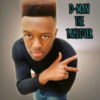 D-Man The Takeover