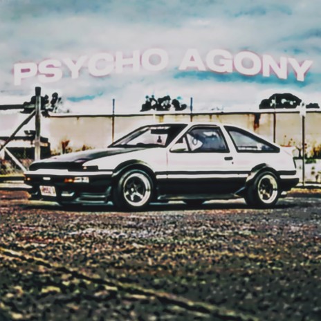 PSYCHO AGONY | Boomplay Music