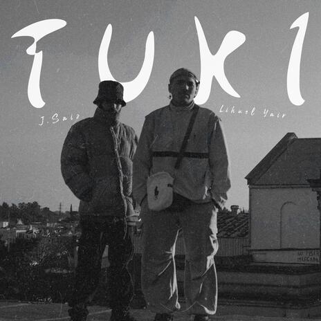 TUKI ft. Lihuel Yair & J.Saiz