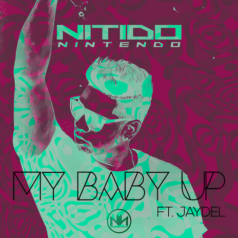 My Baby Up ft. Jaydel | Boomplay Music