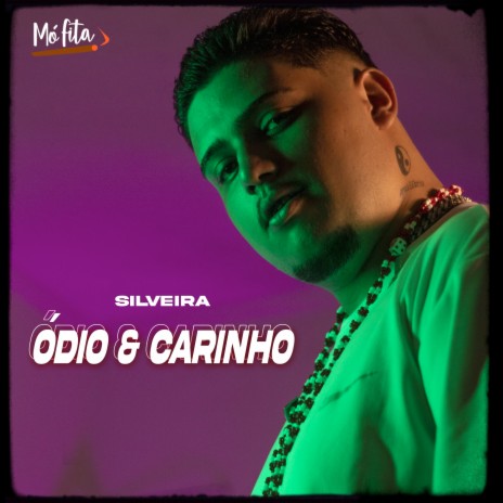 Ódio & Carinho ft. MÓ FITA | Boomplay Music