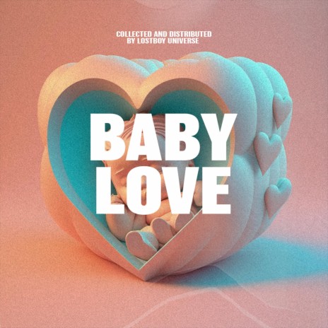 BABY LOVE ft. LONELY DRYFT | Boomplay Music