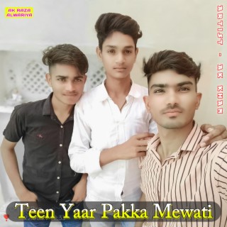 Teen Yaar Pakka Mewati