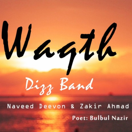 Waqth ft. Zakir Ahmad | Boomplay Music