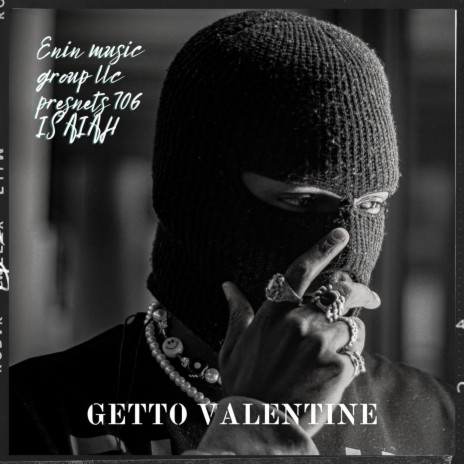 GETTO VALENTINE ft. 706 ISAIAH | Boomplay Music