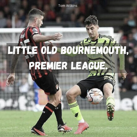 Little Old Bournemouth, Premier League | Boomplay Music