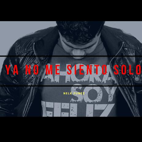 Ya No Me Siento Solo | Boomplay Music