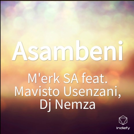 Asambeni ft. Dj Nemza & Mavisto Usenzani | Boomplay Music