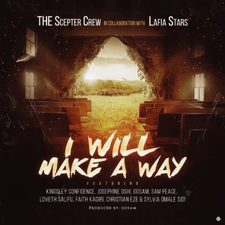 I WILL MAKE A WAY ft. LAFIA STARS | Boomplay Music