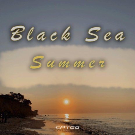 Black Sea Summer | Boomplay Music