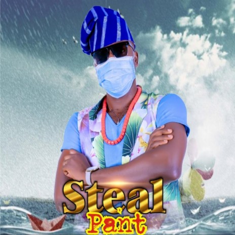 STEAL PANT | Boomplay Music