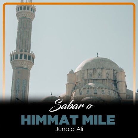Sabar o Himmat Mile | Boomplay Music