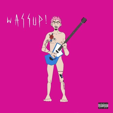 wassup! | Boomplay Music