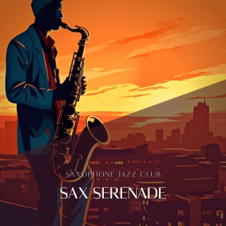 Sax Serenade: a Love Affair with Jazz