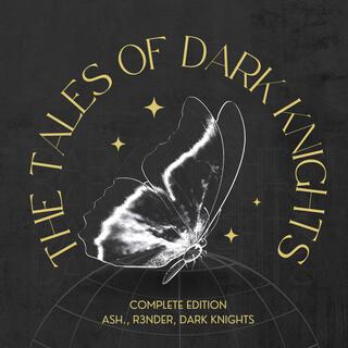 The Tales of DARK KNIGHTS (Complete Edition)