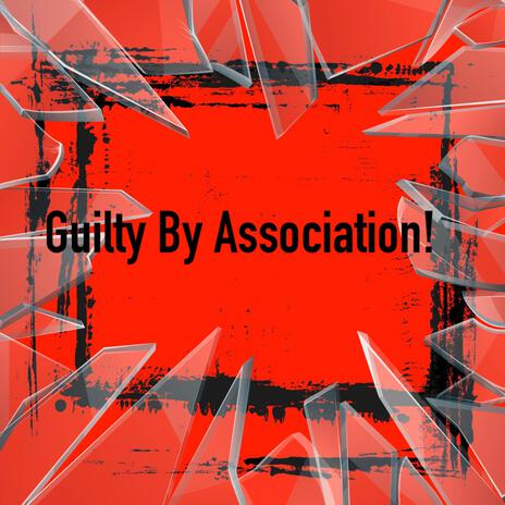 Guilty By Association! ft. Hustle Hard Toddy | Boomplay Music