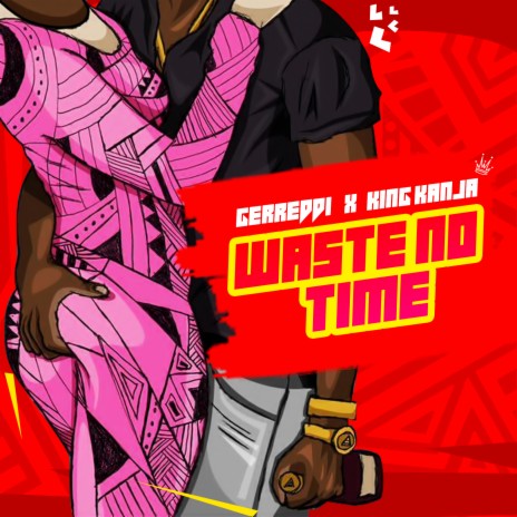 Waste No Time ft. Gerreddi | Boomplay Music