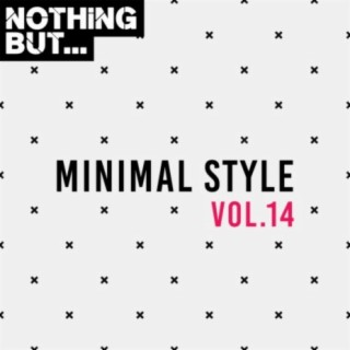 Nothing But... Minimal Style, Vol. 14