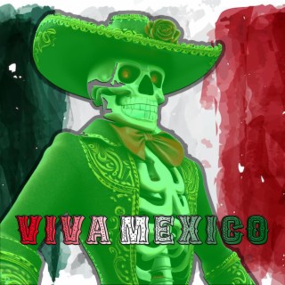 VIVA MEXICO (SPED UP)
