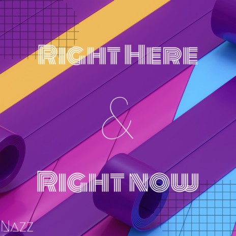 Right here & Right now | Boomplay Music