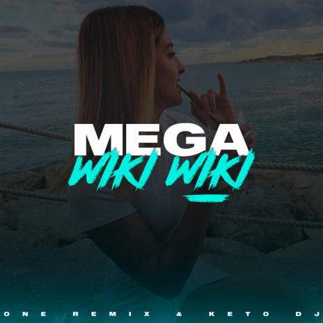 Mega Wiki Wiki ft. Keto DJ | Boomplay Music