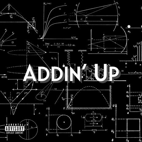 Addin' Up | Boomplay Music